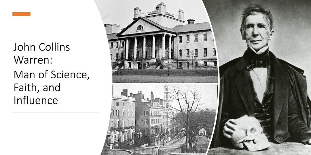 John Collins Warren: Man of Science, Faith, and Influence
